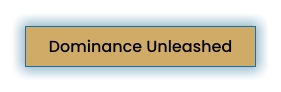 Dominance Unleashed
