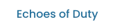 Echoes of Duty