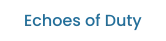 Echoes of Duty