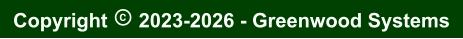 Copyright  2023-2026 - Greenwood Systems